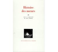Histoire des moeurs, tome 3 : Thèmes et systèmes culturels