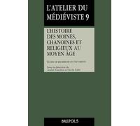 Histoire des moines, chanoines et religieux au Moyen Âge – Brepols
