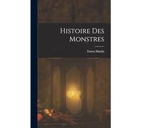 Histoire Des Monstres