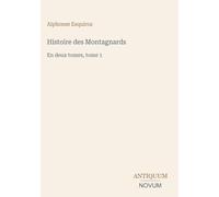 Histoire des Montagnards: En deux tomes, tome 1