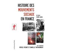 Histoire Des Mouvements Sociaux En France - De 1814 À Nos Jours