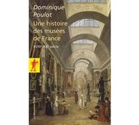 Une Histoire Des Musées De France - Xviiie-Xxe