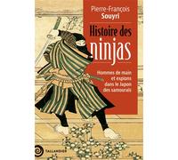 Histoire des ninjas Hommes de main et espions dans le Japon des samouraïs - Pierre Souyri - Tallandier - broché - Essai