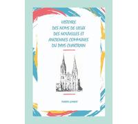 Histoire des noms de lieux des nouvelles & anciennes communes du Pays Chartrain