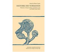 Histoire des Normands Traduction en français moderne, introduction, notes par Michèle Guéret-Laferté. - Aimé Du Mont-Cassin - Honore Champion - broché - Etude