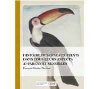 François-Nicolas Martinet – Histoire des oiseaux peints – Broché