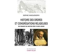 Histoire Des Ordres Et Congrégations Religieuses En France Du Moyen Âge À Nos Jours