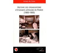 Histoire des organisations d'étudiants africains en France (1900-1950) - Amady Aly Dieng - L'harmattan - broché - Essai