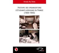Histoire des organisations d'étudiants africains en France (1900-1950) - Amady Aly Dieng - L'harmattan - broché - Essai