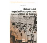 HISTOIRE DES ORGANISATIONS SPORTIVES COMMUNISTES DE FRANCE