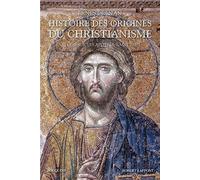 Histoire des origines du christianisme - Tome 1: Vie de Jésus, Les Apôtres, Saint Paul (01)