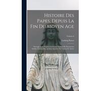 Histoire Des Papes, Depuis La Fin Du Moyen Age