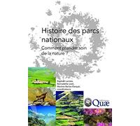 Histoire des parcs nationaux: Comment prendre soin de la nature ?