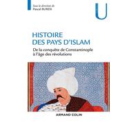 Histoire des pays d'Islam - De la conquête de Constantinople à l'âge des révolutions De la conquête de Constantinople à l âge des révolutions - Pascal Buresi - Armand Colin - broché - Monographie