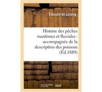 Histoire des pêches maritimes et fluviales : accompagnée de la description des poissons et Polypes qui en font l'objet, d'après les plus savants naturalistes - Édouard de Lalaing - Hachette Bnf - broc