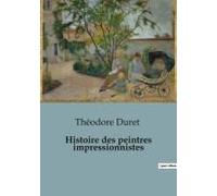 Histoire Des Peintres Impressionnistes