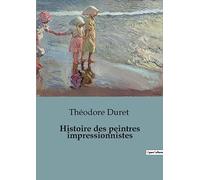 Histoire des peintres impressionnistes