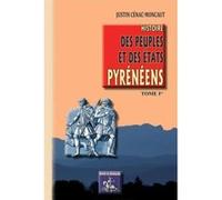 Histoire Des Peuples Et Des États Pyrénéens T,1 Cenac - Moncaut, Justin (Auteur)