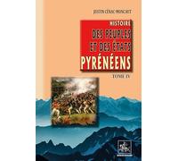 Histoire des peuples et des états pyrénéens: Tome 4