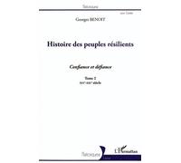 Histoire Des Peuples Résilients - Tome 2, Confiance Et Défiance (Xvie-Xxie Siècle)