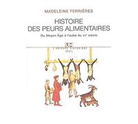 Histoire des peurs alimentaires : Du Moyen Age à l'aube du XXe siècle