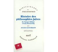 Histoire Des Philosophies Juives - De L'époque Biblique À Franz Rosenzweig