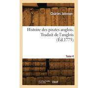 Histoire des pirates anglois. Traduit de l'anglois (Éd.1775)