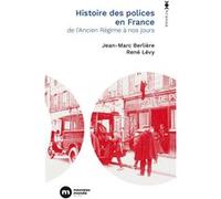 Histoire Des Polices En France - De L'ancien Régime À Nos Jours