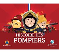 Patricia Crété – Histoire des Pompiers – Illustré