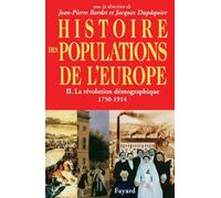 Collectif – Histoire des populations de l'Europe Tome 2: II) La révolution démographique 1750-1914