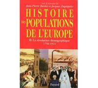 Histoire des populations de l'Europe Tome 2 - II) La révolution démographique 1750 -1914 - Jean-Pierre Bardet - Fayard - Livre