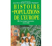 Histoire des populations de l'Europe, tome 3 : Les temps incertains, 1914-1998