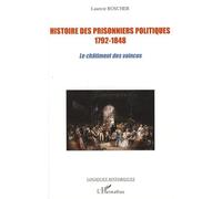 Histoire des prisonniers politiques (1792-1848) Laurent Boscher (Auteur)