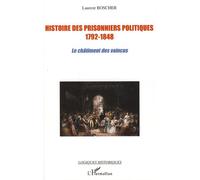 Histoire des prisonniers politiques (1792-1848) Laurent Boscher (Auteur)
