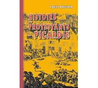 Histoire des Protestants de Picardie