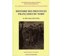 Histoire Des Provinces Françaises Du Nord - Tome 5, Le Xixe Siècle (1815-1914)