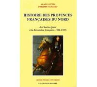 Histoire des provinces françaises du Nord: Tome 3, De Charles Quint à la Révolution française (1500-1789)