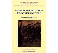 Histoire Des Provinces Françaises Du Nord - Tome 5, Le Xixe Siècle (1815-1914)