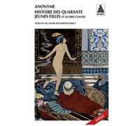 Histoire des quarante jeunes filles et autres contes: et autres contes – Actes Sud