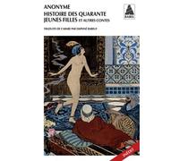 Histoire des quarante jeunes filles et autres contes - Anonyme - Actes sud - Poche - Roman