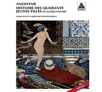 Histoire des quarante jeunes filles et autres contes: et autres contes