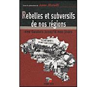 Histoire des rebelles et subversifs en Belgique de l'antiquité à nos jours - Anne Morelli - Couleur Livres Absl - broché - Essai