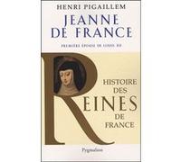 Histoire des reines de France - Jeanne de France: Première épouse de Louis XII