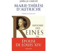 Marie-Thérèse D'autriche - Epouse De Louis Xiv
