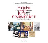 Histoire des relations entre juifs et musulmans des origines à nos jours