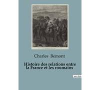 Histoire Des Relations Entre La France Et Les Roumains