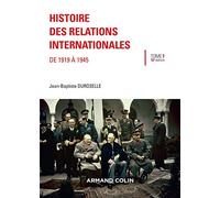 Histoire Des Relations Internationales - Tome 1, De 1919 À 1945