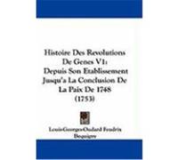 Histoire Des Revolutions De Genes Louis-georges-oudard Feudrix Bequigny (Auteur)