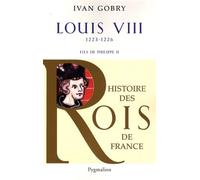 Histoire des Rois de France - Louis VIII, 1223-1226: Fils de Philippe II