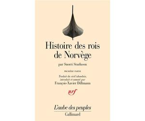 Histoire des rois de Norvège Heimskringla-Des origines mythiques de la dynastie à la bataille de Svold - Snorri Sturluson - Gallimard - broché - Etude